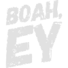 Boah, Ey Spruch