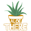ALOE THERE!