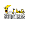 I hate mornings