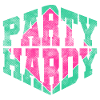 Party hardy