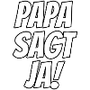 Papa sagt Ja!