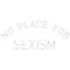 No place for sexism