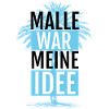 Malle war meine Idee