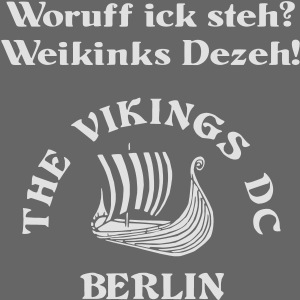 Woruff ick steh -- The Vikings DC Berlin
