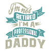 I'm a Professional Daddy