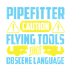 Pipefitter's Caution