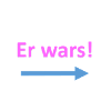 Er wars