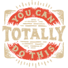 You can do everything!