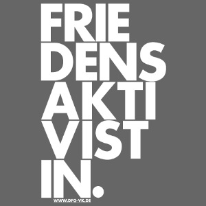 FRIEDENSAKTIVISTIN. (white