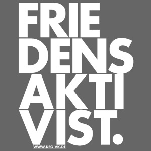 FRIEDENSAKTIVIST. (white)