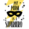 My Mum is a Superhero