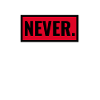 Never