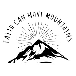 Faith can move mountains 2N