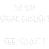 Parlez-vous anglais?