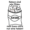 Katzen sind wie Chips