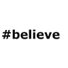 #believe