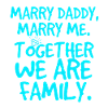 Marry daddy, marriage proposal