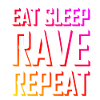 EAT SLEEP RAVE REPEAT Festival 3D font