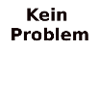 Kein Problem