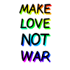 Make Love not War Rainbow