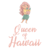 Queen of Hawaii