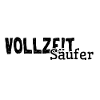 vollzeit saeufer