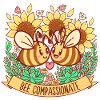 Bee Compassionate - Save the Bees