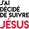 J'ai décidé de suivre Jésus