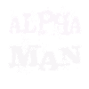 ALPHA MAN