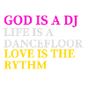 GOD IS A DJ