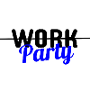 Work? Party!
