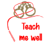 Teach me well
