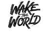Wake The World