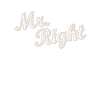 Mr Right Paarshirt / Partnershirt Gift Idea