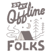 Stay Offline Folks