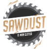 Sawdust Is Man Glitter