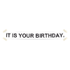 C’est votre anniversaire.