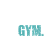 Eat sleep gym repeat
