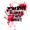 zombies runied this shirt - zombie blutflecken