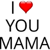 I LOVE YOU MOM