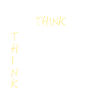 Before You Speak - Think!