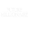 FUTURE MILLIONAIRE