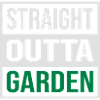 Straight Outta Garden