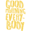 good morning everybody