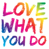 Love what you do