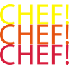 CHEF CHEF CHEF