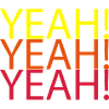 YEAH! YEAH! YEAH!