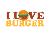 I love burgers