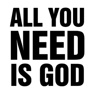 All you need is God 2N