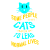 Some People Have Cats